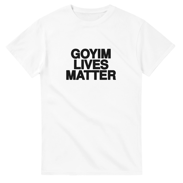 Goyim Lives Matter Tee