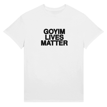 Goyim Lives Matter Tee — White / S