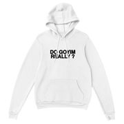 Do Goyim Really? Hoodie