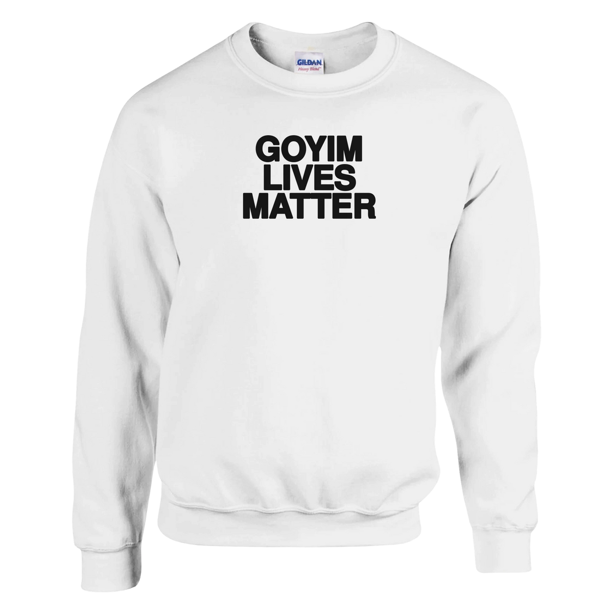 Goyim Lives Matter Crewneck Sweatshirt